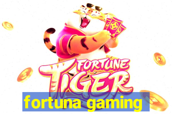 fortuna gaming