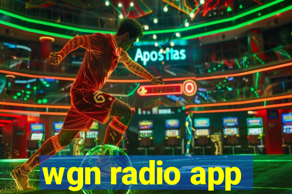 wgn radio app