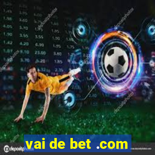 vai de bet .com