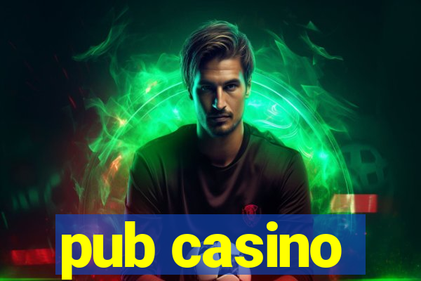 pub casino