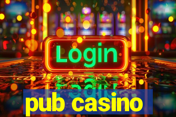 pub casino