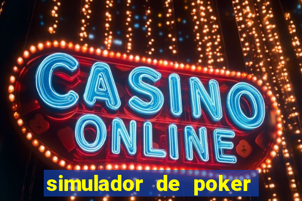 simulador de poker texas holdem gratis