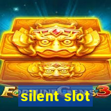 silent slot