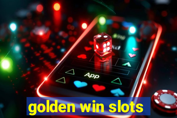 golden win slots