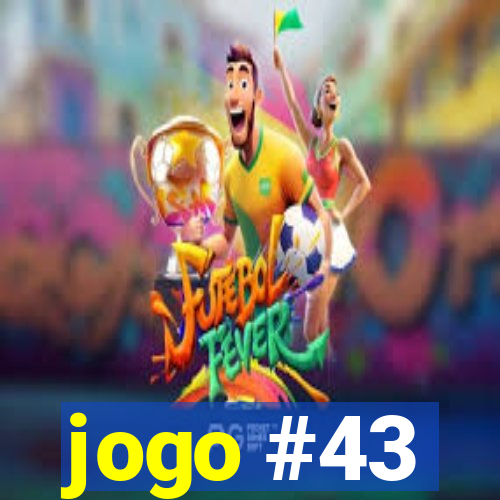 jogo #43