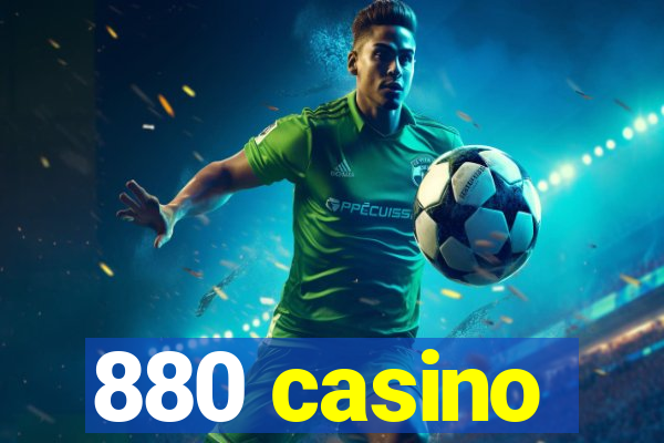 880 casino