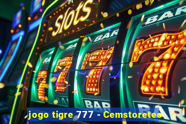 jogo tigre 777 - Cemstoretec