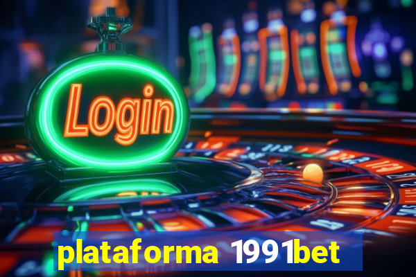 plataforma 1991bet