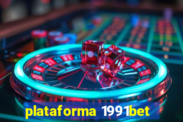 plataforma 1991bet