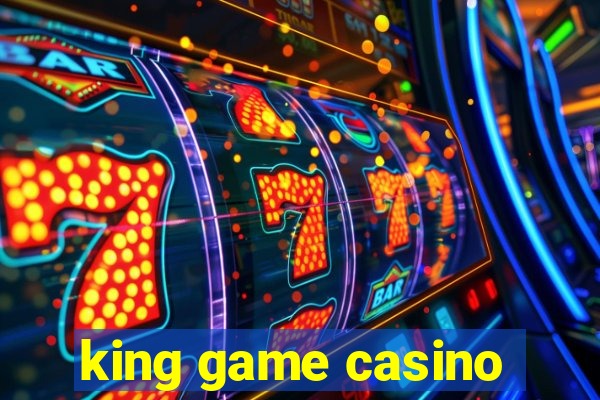 king game casino