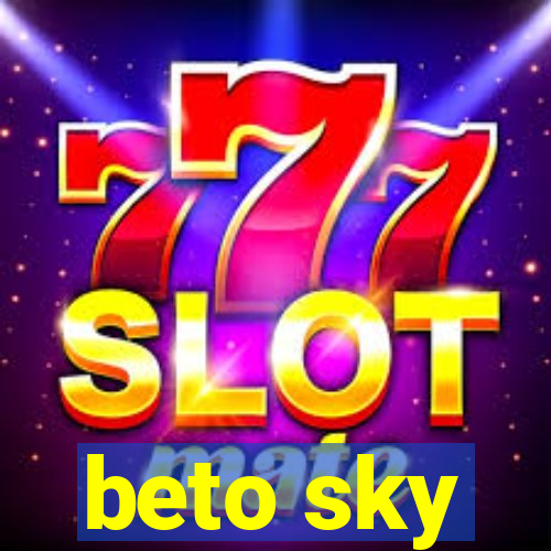 beto sky