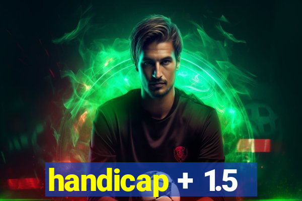 handicap + 1.5