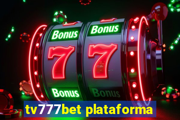 tv777bet plataforma