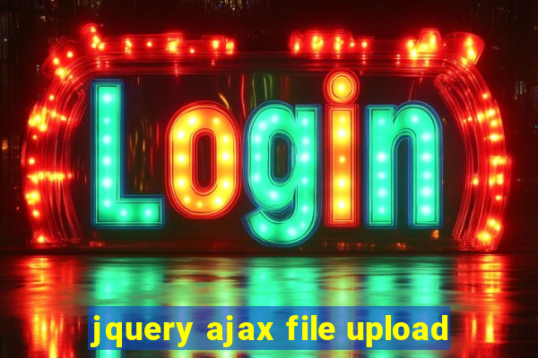 jquery ajax file upload