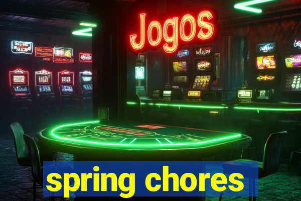 spring chores