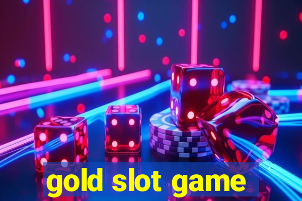 gold slot game