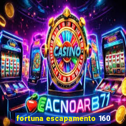 fortuna escapamento 160