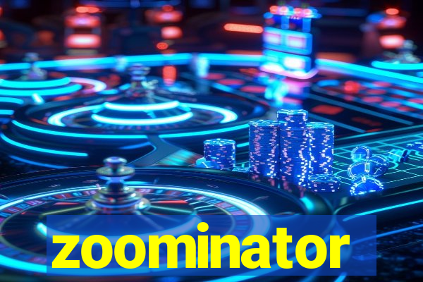 zoominator