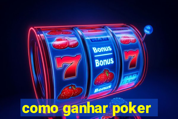 como ganhar poker