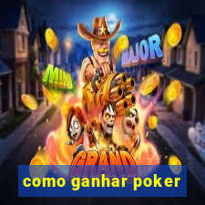 como ganhar poker