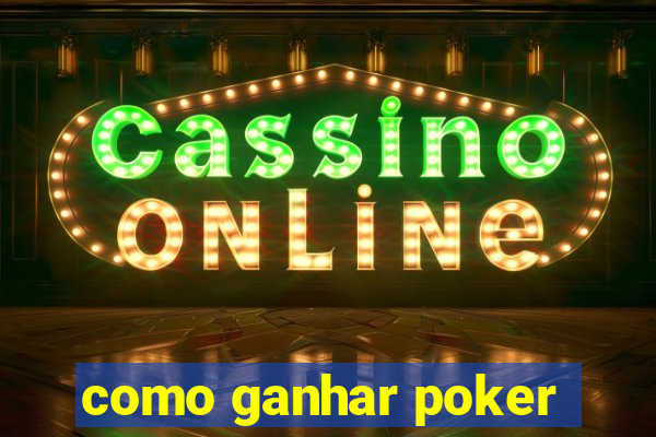 como ganhar poker