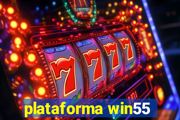 plataforma win55