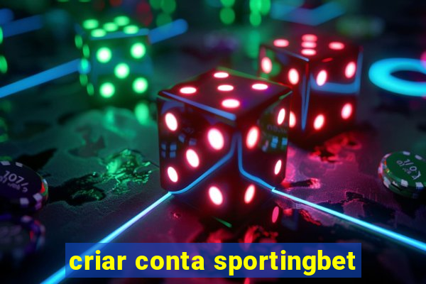 criar conta sportingbet