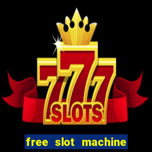 free slot machine play no download