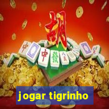 jogar tigrinho