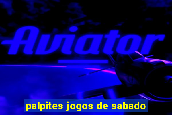 palpites jogos de sabado