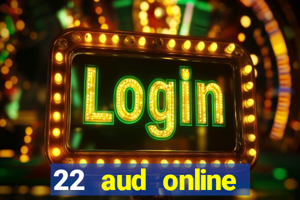 22 aud online casino e wallet