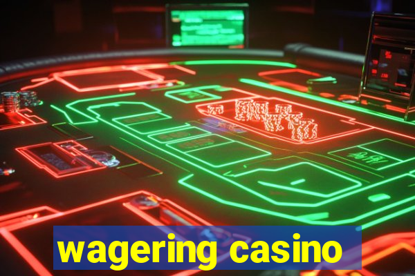 wagering casino