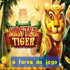 a farsa do jogo do tigrinho