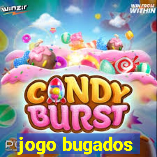 jogo bugados