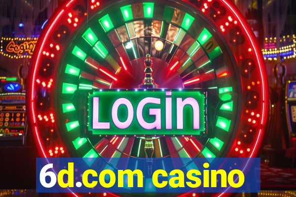 6d.com casino