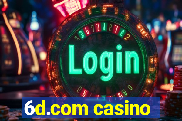 6d.com casino