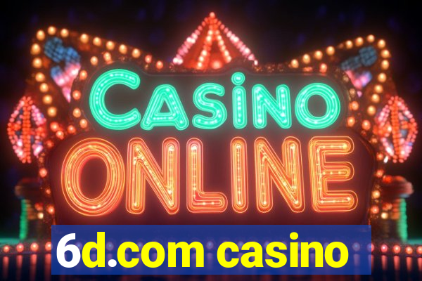 6d.com casino