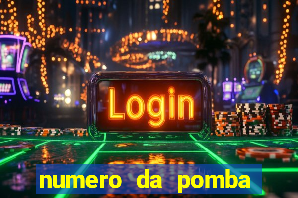 numero da pomba jogo do bicho