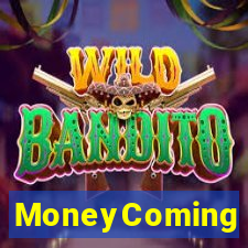 MoneyComing