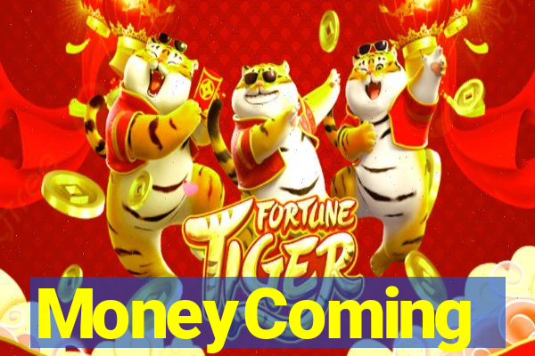 MoneyComing