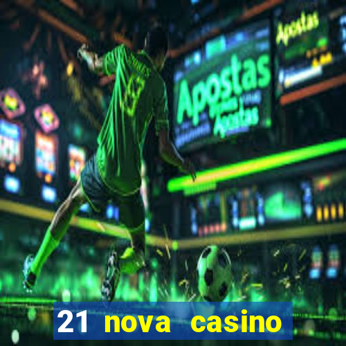 21 nova casino bonus codes