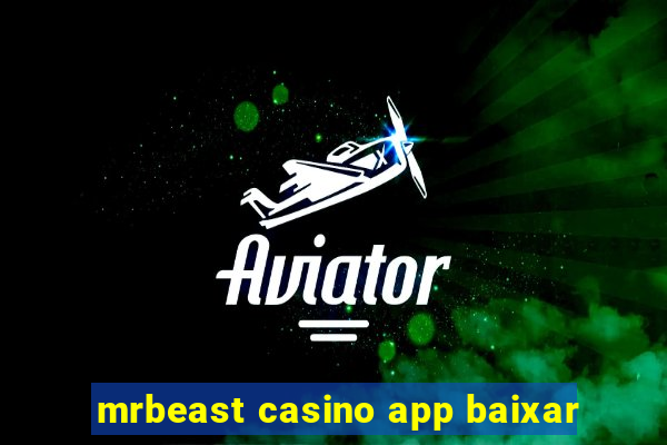 mrbeast casino app baixar