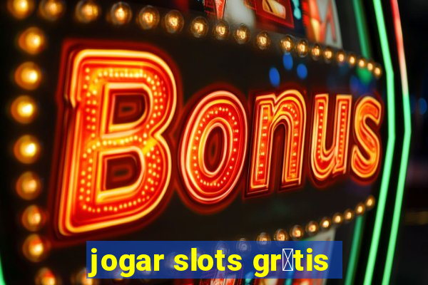 jogar slots gr谩tis