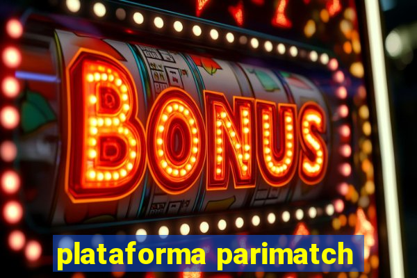 plataforma parimatch