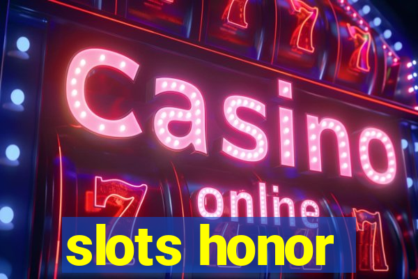 slots honor