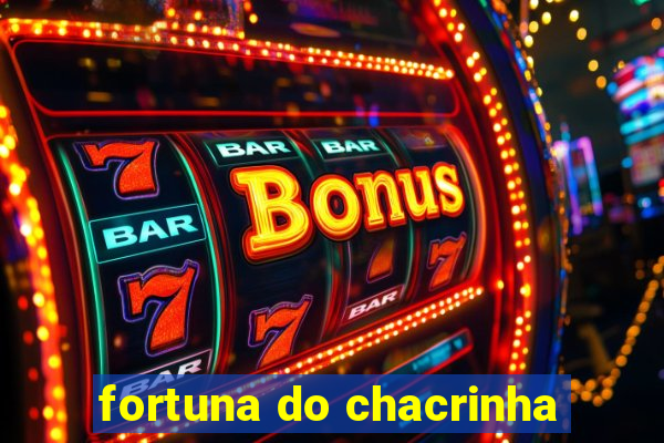 fortuna do chacrinha