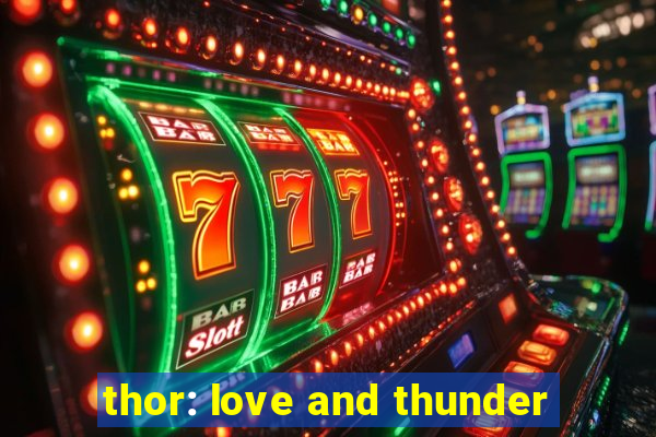 thor: love and thunder