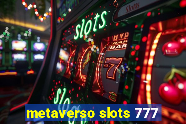 metaverso slots 777