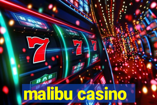 malibu casino