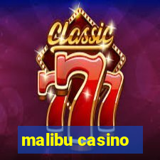 malibu casino